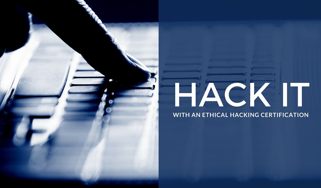 Get Paid to Hack with an Ethical Hacking Certification